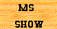 Ms Show- Not For Kids or Prudes-Opens in New Window